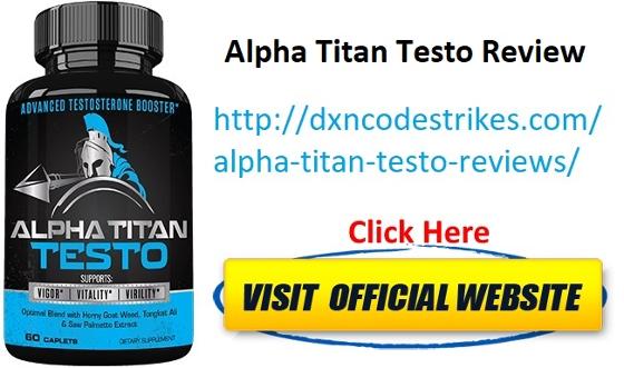 http://dxncodestrikes.com/alpha-titan-testo-reviews/